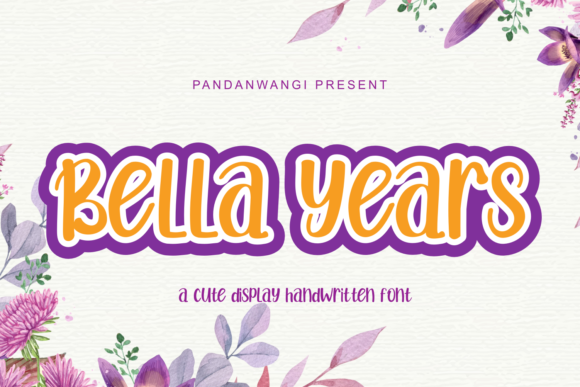 Bella Years: A Sweet and Friendly Display Font for Designers