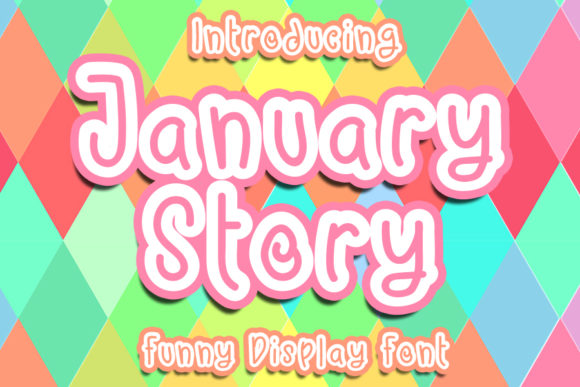 January Story: A Fun and Trendy Display Font for Marketers